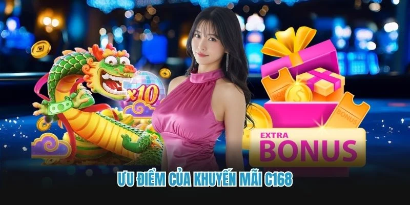 Ưu điểm của khuyến mãi C168